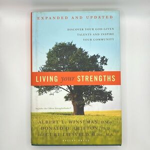 Living your Strengths. Albert L Winseman, Donald O Clifton, Curt Liesveld. 2008
